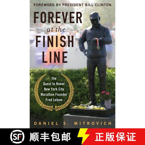 【3-4周达】Forever at the Finish Line: The Quest to Honor New York City Marathon Founder Fred Lebow w... [9781510782228]