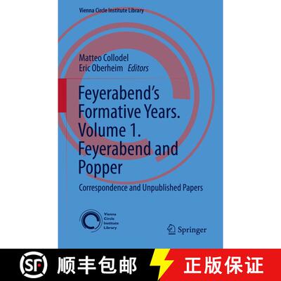 【3-4周达】精装 Feyerabend's Formative Years. Volume 1. Feyerabend and Popper : Correspondence and Un... [9783030009601]