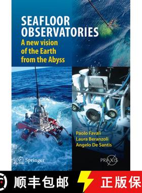 【3-4周达】Seafloor Observatories: A New Vision of the Earth from the Abyss [9783662506233]
