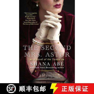 【3-4周达】The Second Mrs. Astor: A Heartbreaking Historical Novel of the Titanic [9781496732040]
