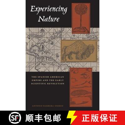【3-4周达】Experiencing Nature: The Spanish American Empire and the Early Scientific Revolution [9780292725942]