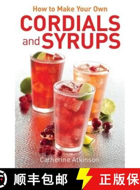 【3-4周达】How to Make Your Own Cordials and Syrups [9780716023906]