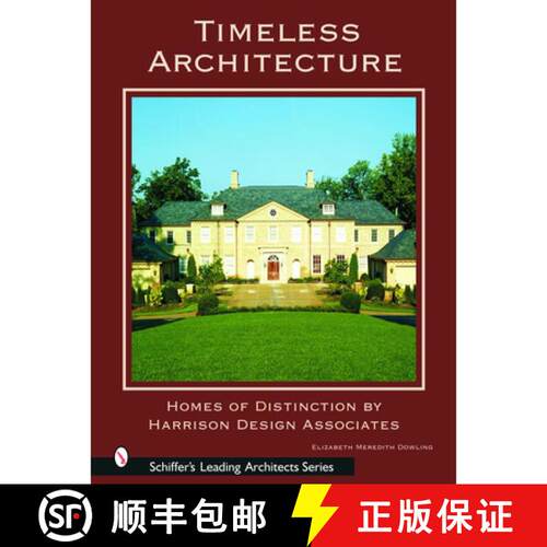 【3-4周达】精装 Timeless Architecture: Homes of Distinction by Harrison Design Associates: Homes of D... [9780764318955]