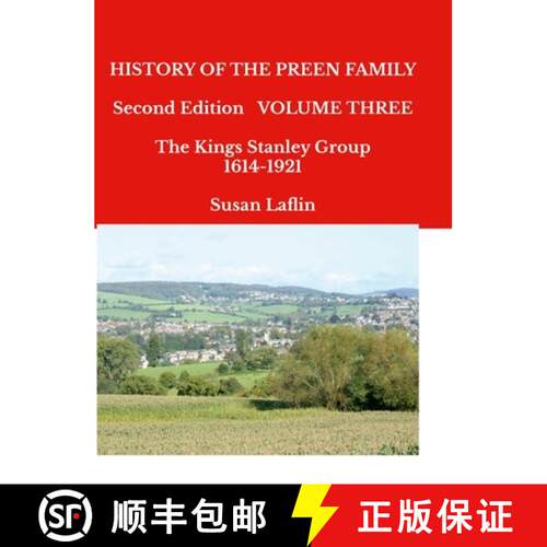 【3-4周达】精装 HISTORY OF THE PREEN FAMILY   Second Edition Volume Three  The Kings Stanley Group 16... [9781445717432]