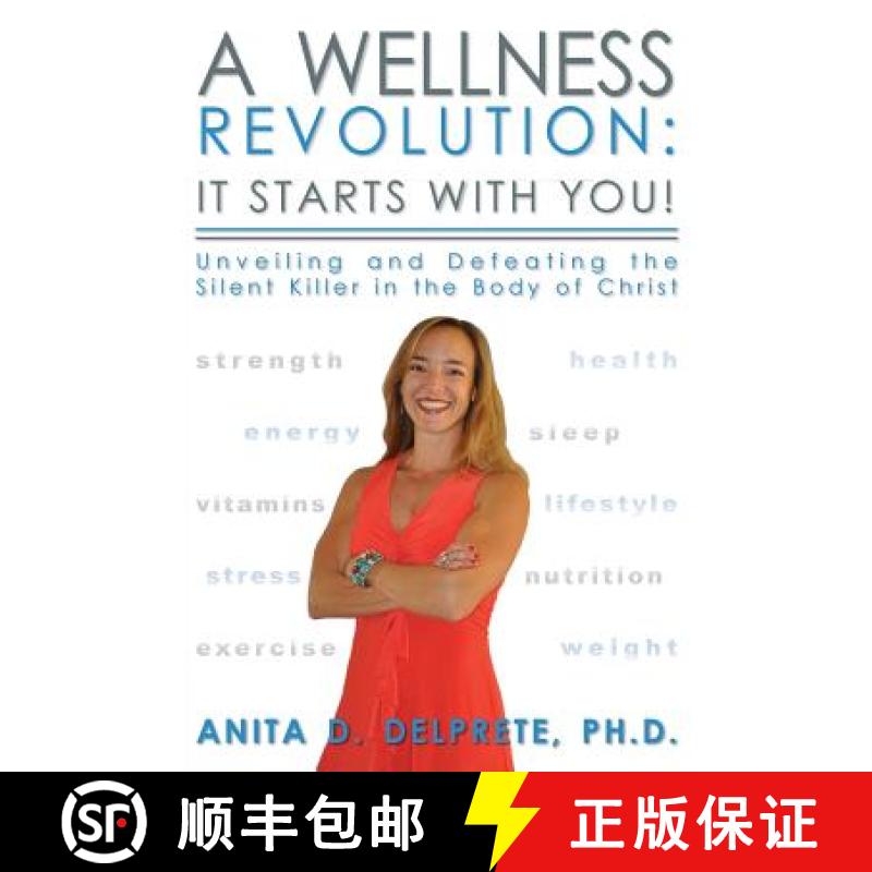 【3-4周达】A Wellness Revolution: It Starts with YOU!: Unveiling and Defeating the Silent Killer in t... [9780615708652]