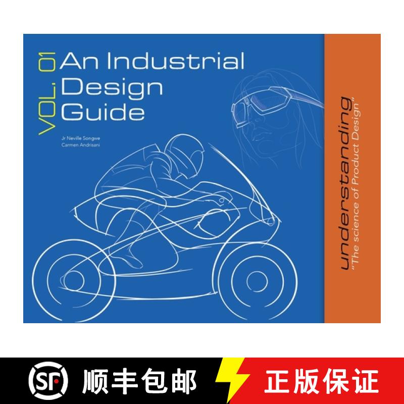 【3-4周达】An Industrial Design Guide Vol. 01: Understanding the science of Product Design. [9780578264929]