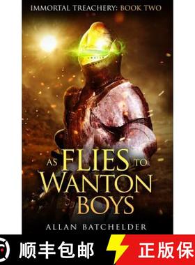 预订 As Flies to Wanton Boys [9781949914214]