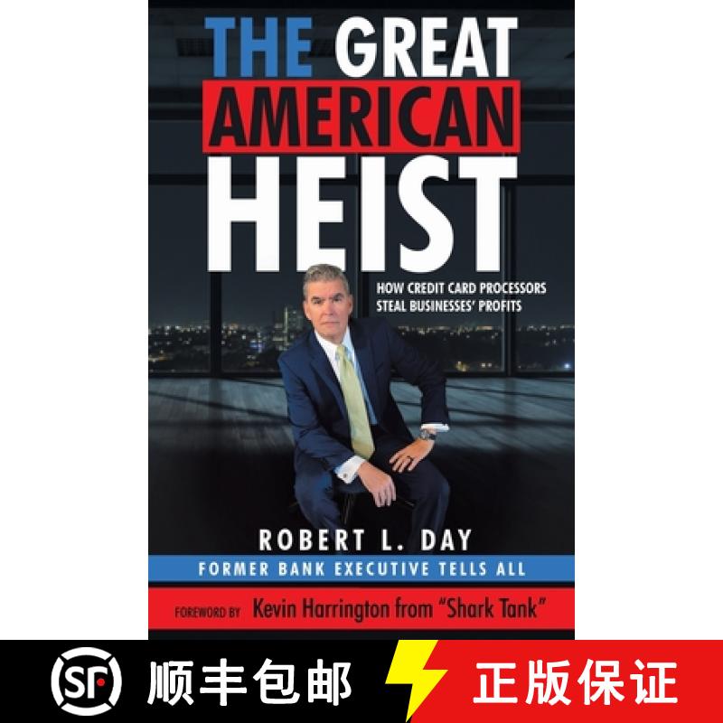 【3-4周达】The Great American Heist: How Credit Card Processors Steal Businesses' Profits [9781665745093]