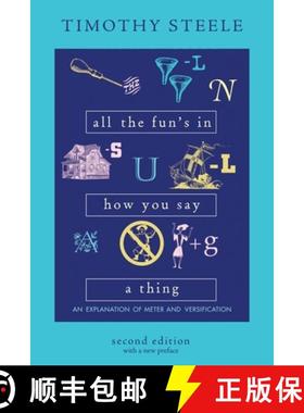 【3-4周达】All the Fun's in How You Say a Thing: An Explanation of Meter and Versification [9780821425725]