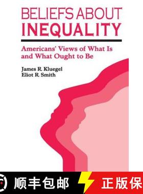 【3-4周达】Beliefs about Inequality : Americans' Views of What is and What Ought to be [9780202303277]