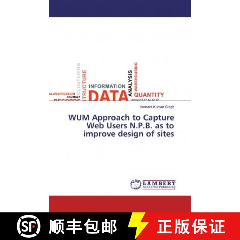 预订 WUM Approach to Capture Web Users N.P.B. as to improve design of sites [9783659177316]