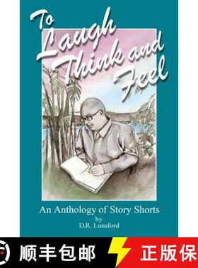 预订 To Laugh, Think, and Feel. An Anthology of Story Shorts by D.R. Lunsford [9780692327357]
