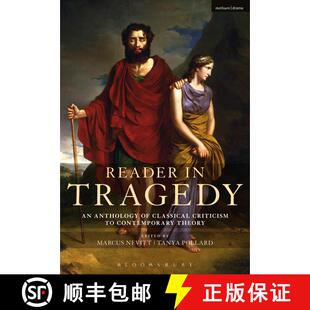 【3-4周达】Reader in Tragedy: An Anthology of Classical Criticism to Contemporary Theory [9781474270434]