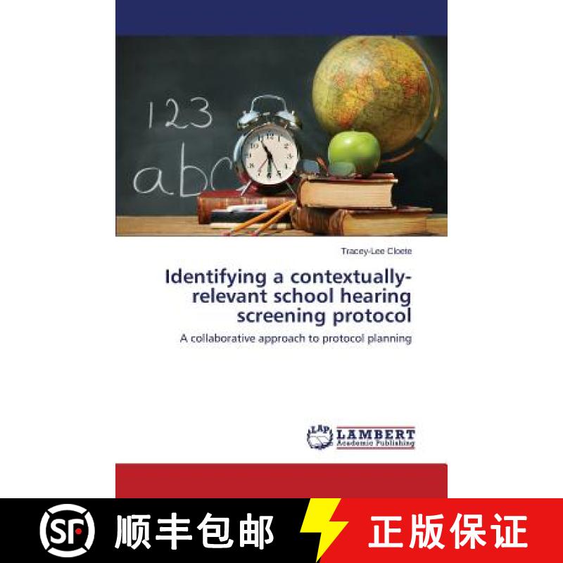 预订 Identifying a Contextually-Relevant School Hearing Screening Protocol [9783659252082]
