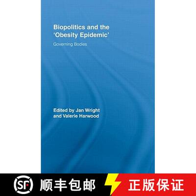 【3-4周达】精装 Biopolitics and the 'Obesity Epidemic': Governing Bodies [9780415991889]