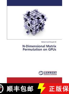 预订 N-Dimensional Matrix Permutation on GPUs [9783659488313]