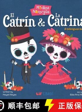 【3-4周达】Medias naranjas: El Catrin & La Catrina (Bilingual: English/Spanish): A Bilingual Book [9781948066808]