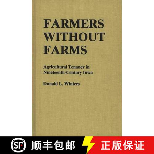 【3-4周达】Farmers Without Farms: Agricultural Tenancy in Nineteenth-Century Iowa [9780313204081]