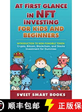 【3-4周达】At first glance in NFT Investing for Kids and Beginners: Introduction to Non-Fungible Toke... [9781957945071]
