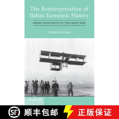 预订 The Reinterpretation of Italian Economic History: From Unification to the Great War [9781107658080]