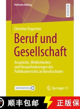 【3-4周达】Beruf und Gesellschaft : Ansprüche, Wirklichkeiten und Herausforderungen des Politikunter... [9783658429669]
