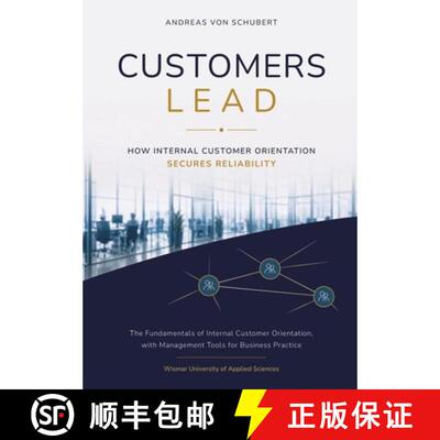 【3-4周达】Customers Lead: How Internal Customer Orientation Secures Reliability [9783567003288]