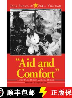 【3-4周达】Aid and Comfort : Jane Fonda in North Vietnam [9780786427291]