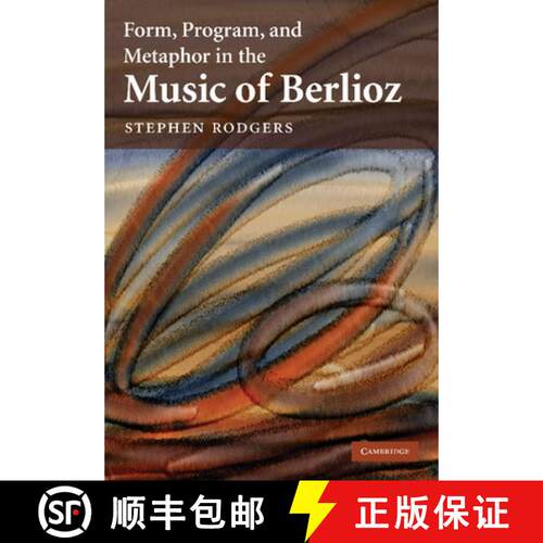 预订 Form, Program, and Metaphor in the Music of Berlioz [9781107404687]