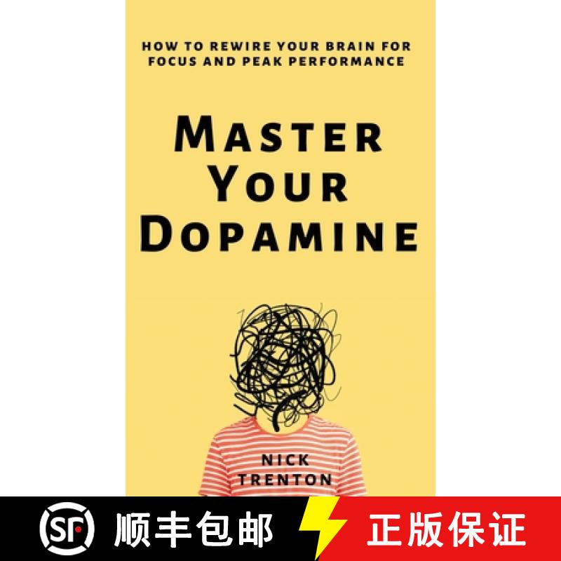 【3-4周达】Master Your Dopamine: How to Rewire Your Brain for Focus and Peak Performance [9781647434557]
