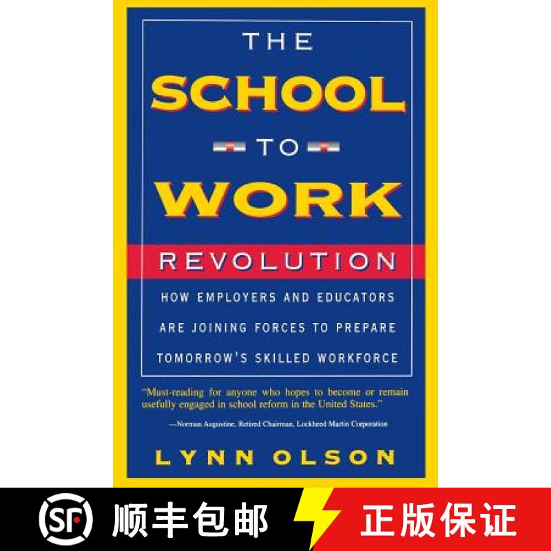 【3-4周达】The School-To-Work Revolution: How Employers and Educators Are Joining Forces to Prepare T... [9780738200293]