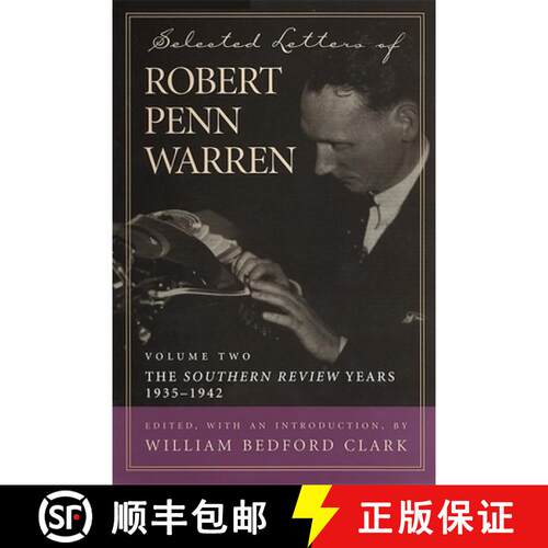 【3-4周达】精装 Selected Letters of Robert Penn Warren, Volume 2: The Southern Review Years, 1935-1942 [9780807126578]