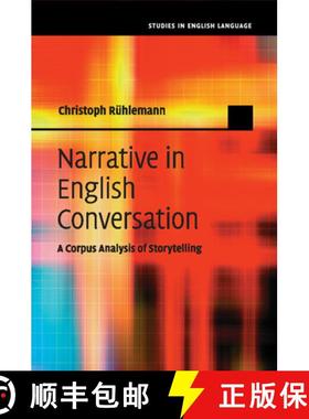 【3-4周达】Narrative in English Conversation: A Corpus Analysis of Storytelling - Narrative in Englis... [9781107595750]