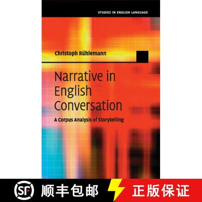 【3-4周达】Narrative in English Conversation: A Corpus Analysis of Storytelling - Narrative in Englis... [9781107595750]