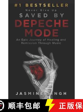 预订 Saved by Depeche Mode: An Epic Journey of Healing and Remission Through Music [9781964811680]