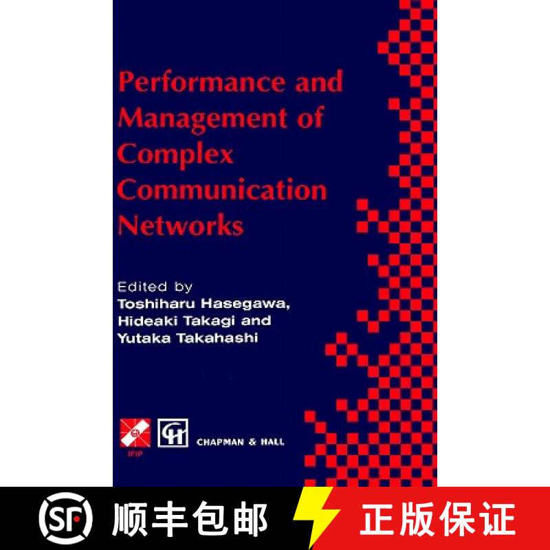 【3-4周达】Performance and Management of Complex Communication Networks: IFIP TC6 / WG6.3 & WG7.3 Int... [9780412842504]