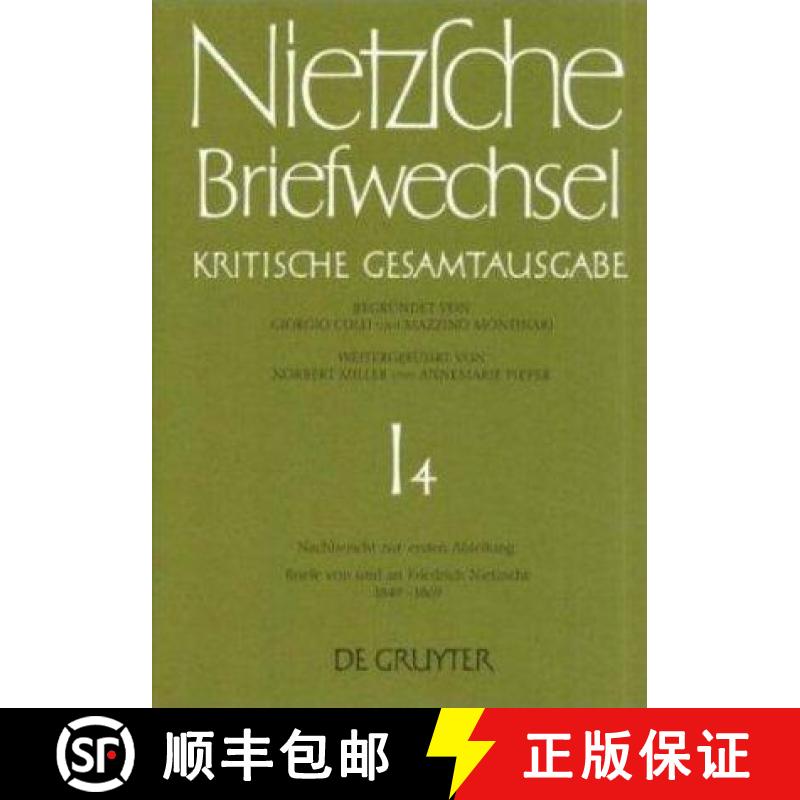 【3-4周达】Nachbericht Zur Ersten Abteilung : Briefe Von Und an Friedrich Nietzsche Oktober 1849 - Ap... [9783110122770]