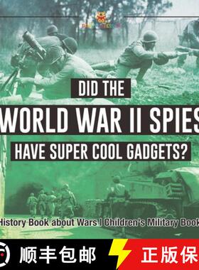【3-4周达】Did the World War II Spies Have Super Cool Gadgets? History Book about Wars | Children's M... [9798869434791]