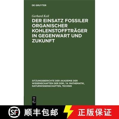 【3-4周达】精装 Der Einsatz fossiler organischer Kohlenstoffträger in Gegenwart und Zukunft [9783112502952]