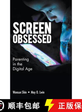【3-4周达】SCREEN-OBSESSED: PARENTING IN THE DIGITAL AGE [9789811203862]