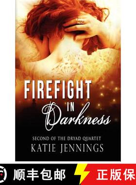 预订 Firefight in Darkness: The Dryad Quartet [9780615718910]