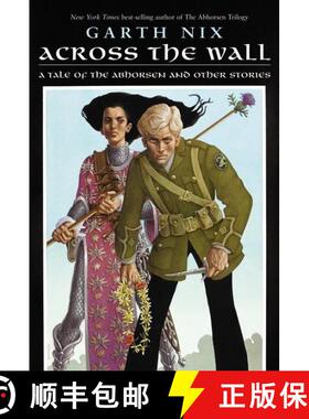 【3-4周达】Across the Wall: A Tale of the Abhorsen and Other Stories [9780060747152]