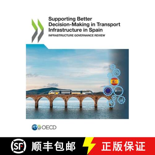 【3-4周达】Supporting better decision-making in transport Infrastructure in Spain: infrastructure gov... [9789264321724]