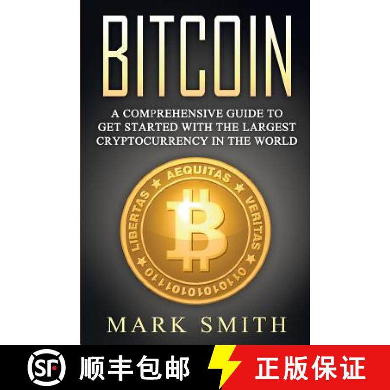 【3-4周达】Bitcoin: A Comprehensive Guide To Get Started With the Largest Cryptocurrency in the World [9781951103378]