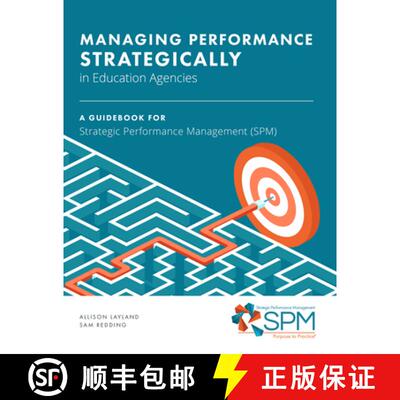 【3-4周达】Managing Performance Strategically in Education Agencies: A Guidebook for Strategic Perfor... [9781648023361]
