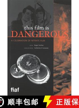 【3-4周达】This Film Is Dangerous: A Celebration of Nitrate Film [9782960029604]