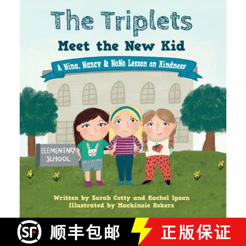 预订 The Triplets Meet the New Kid: A Nina, Nancy & NoNo Lesson on Kindness [9798990049611]