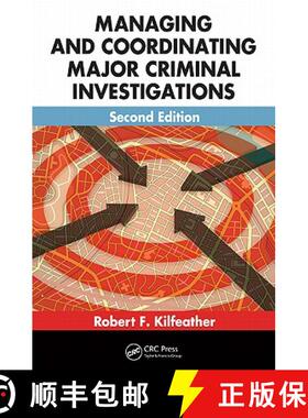 【3-4周达】Managing and Coordinating Major Criminal Investigations [9781439849224]