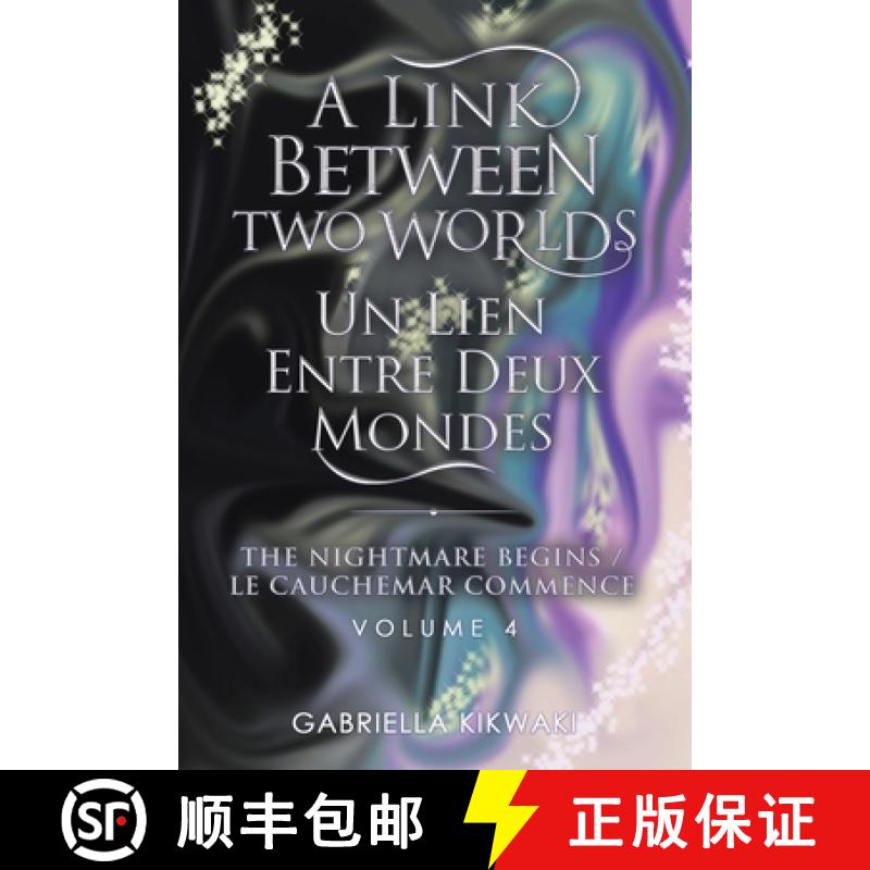 预订 A Link Between Two Worlds / Un Lien Entre Deux Mondes: The Nightmare Begins/ Le Cauchemar Commence [9780228852452]