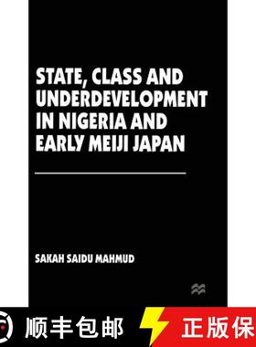【3-4周达】State, Class and Underdevelopment in Nigeria and Early Meiji Japan [9781349139439]