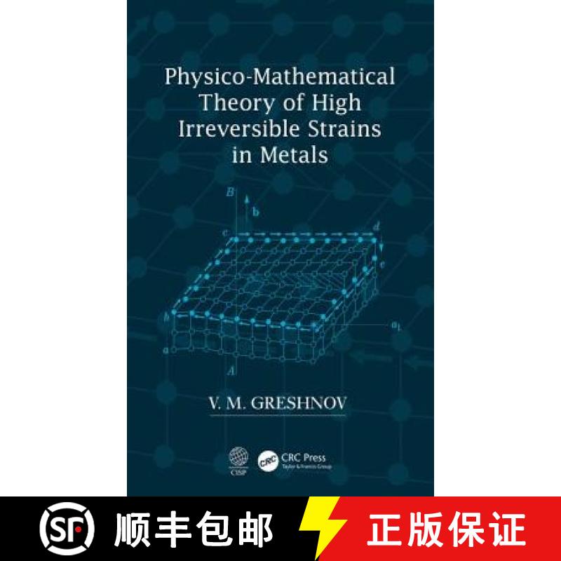 【4周达】Physico-Mathematical Theory of High Irreversible Strains in Metals [9780367201517]